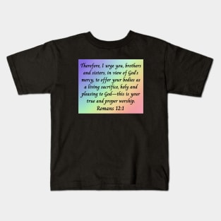 Bible Verse Romans 12:1 Kids T-Shirt